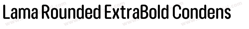 Lama Rounded ExtraBold Condensed字体转换